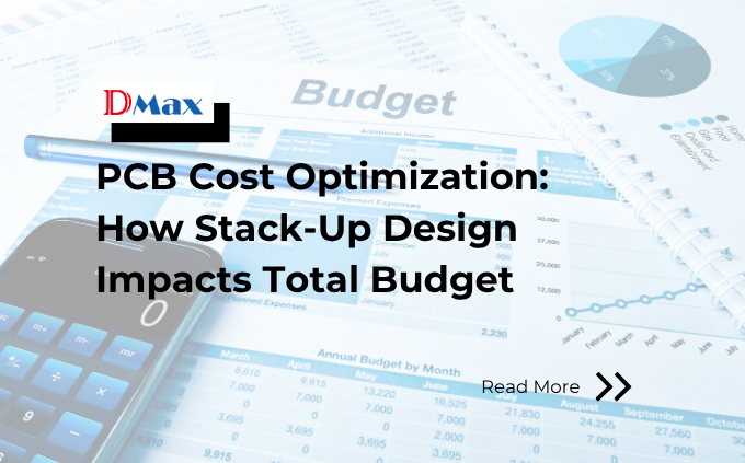 PCB Cost Optimization: How Stack-Up Choices Affect Manufacturing